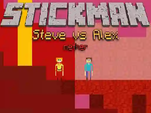 Logħba Stickman Steve vs Alex Nether onlajn