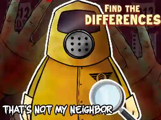 Logħba That's not my Neighbor Find the Difference onlajn