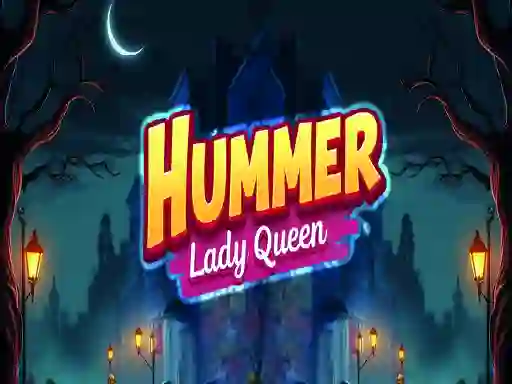 Logħba Hummer Lady Queen onlajn