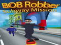 Logħba Missjoni tas-Subway Bob Robber  onlajn