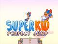 Logħba Super Kid Perfe Jump onlajn
