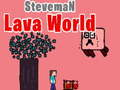 Logħba Steveman Lava World onlajn