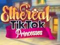 Logħba Princess TikTok etereali  onlajn