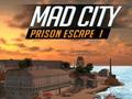 Logħba Mad City Ħabsa mill-Ħabs I  onlajn