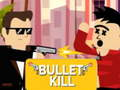 Logħba Bullet Kill onlajn