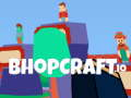 Logħba Bhopcraft. io onlajn