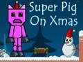 Logħba Super Pig fuq Xmas  onlajn