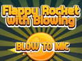 Logħba Flappy Rocket Jilagħbu b'Nfiħ għal Mic  onlajn