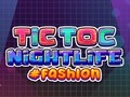 Logħba Fashion Nightlife Tictoc onlajn
