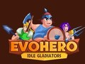 Logħba EvoHero: Gladiators Idle  onlajn