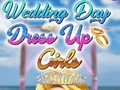 Logħba Jum it-tieġ Dress Up Girls  onlajn