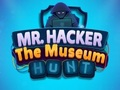 Logħba Mr Hacker Il-Mużew Kaċċa  onlajn