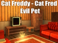 Logħba Cat Freddy - Cat Fred Evil Pet onlajn